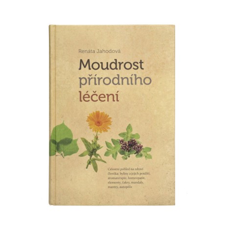 Múdrosť prírodného liečenia - Renáta Jahodová