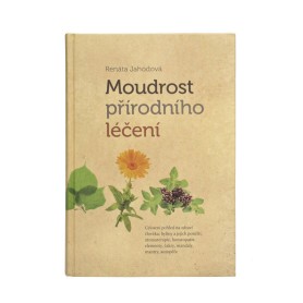 Múdrosť prírodného liečenia - Renáta Jahodová